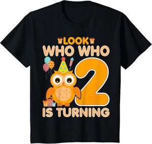 Owl Look Who Who is Turning - 2 Years Old 2nd Birthday Owl