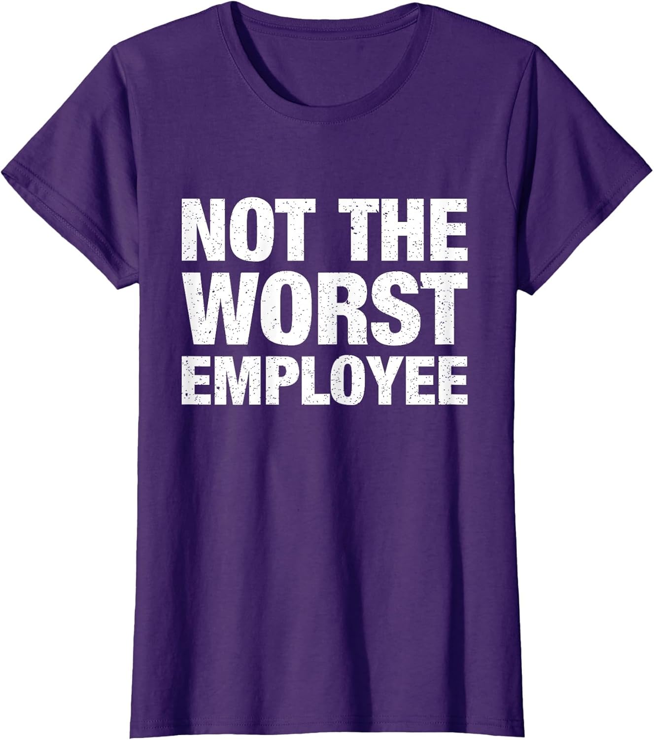 Funny Office Not The Worst Employee Sarcastic Work