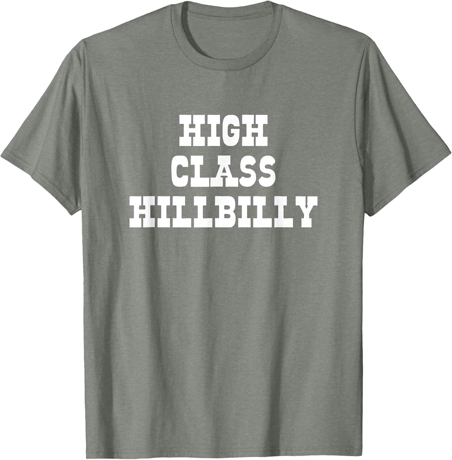 High Class Hillbilly Funny Hill Billy Redneck Hillbilly