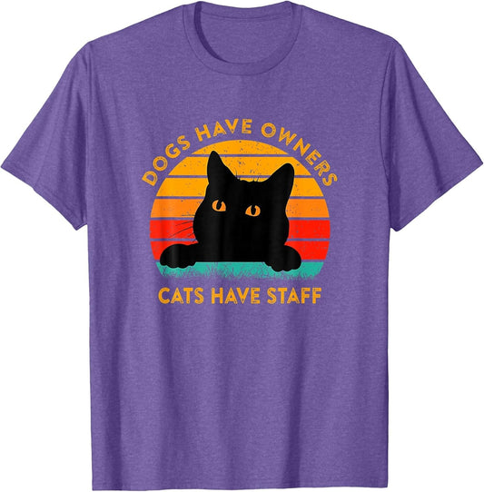 Funny Cat Quote Dogs Have Owners Cats Have Staff Retro Meme