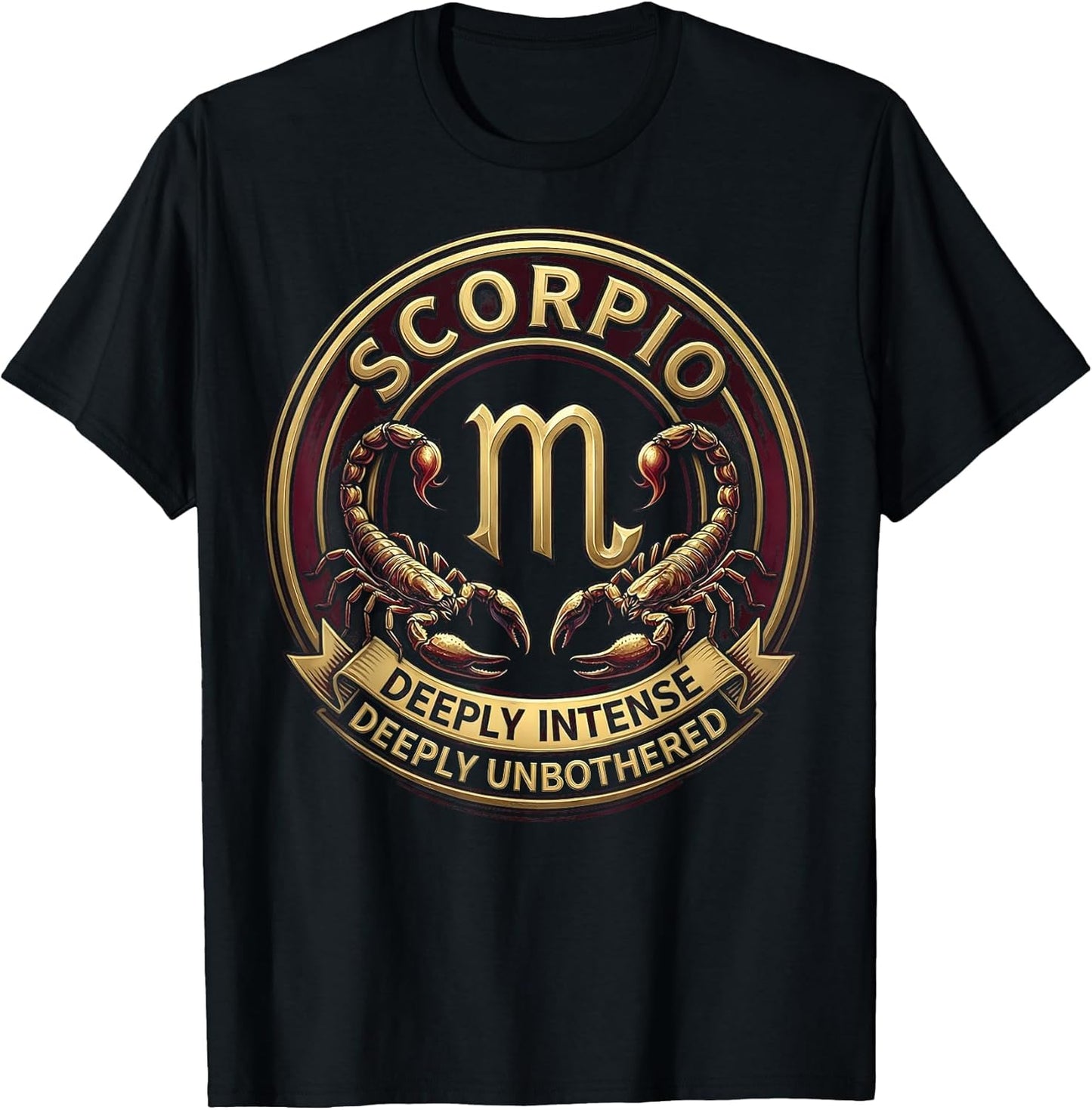 Scorpio Deeply Intense Deeply Unbothered Design