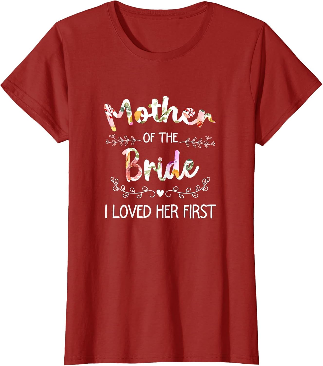I Loved Her First Bridal Shower Mother of The Bride