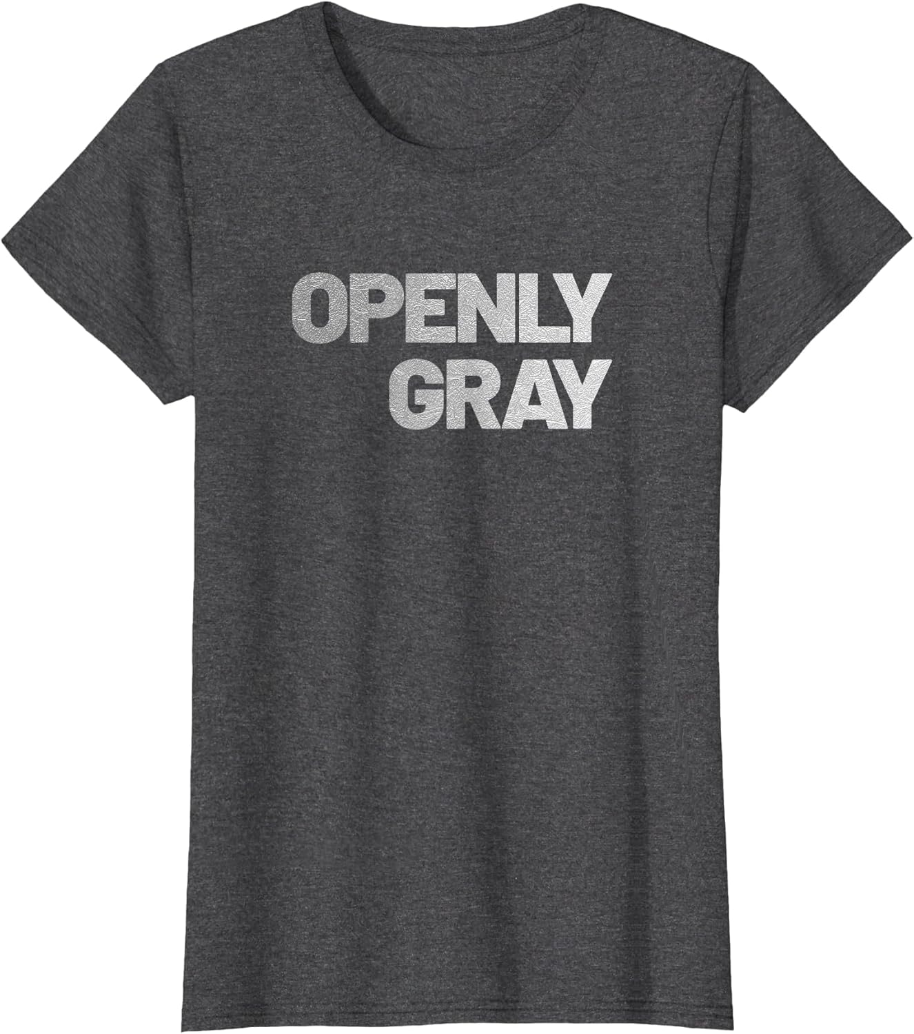 Openly Gray - Funny Graying Hair - Sarcastic Old Age