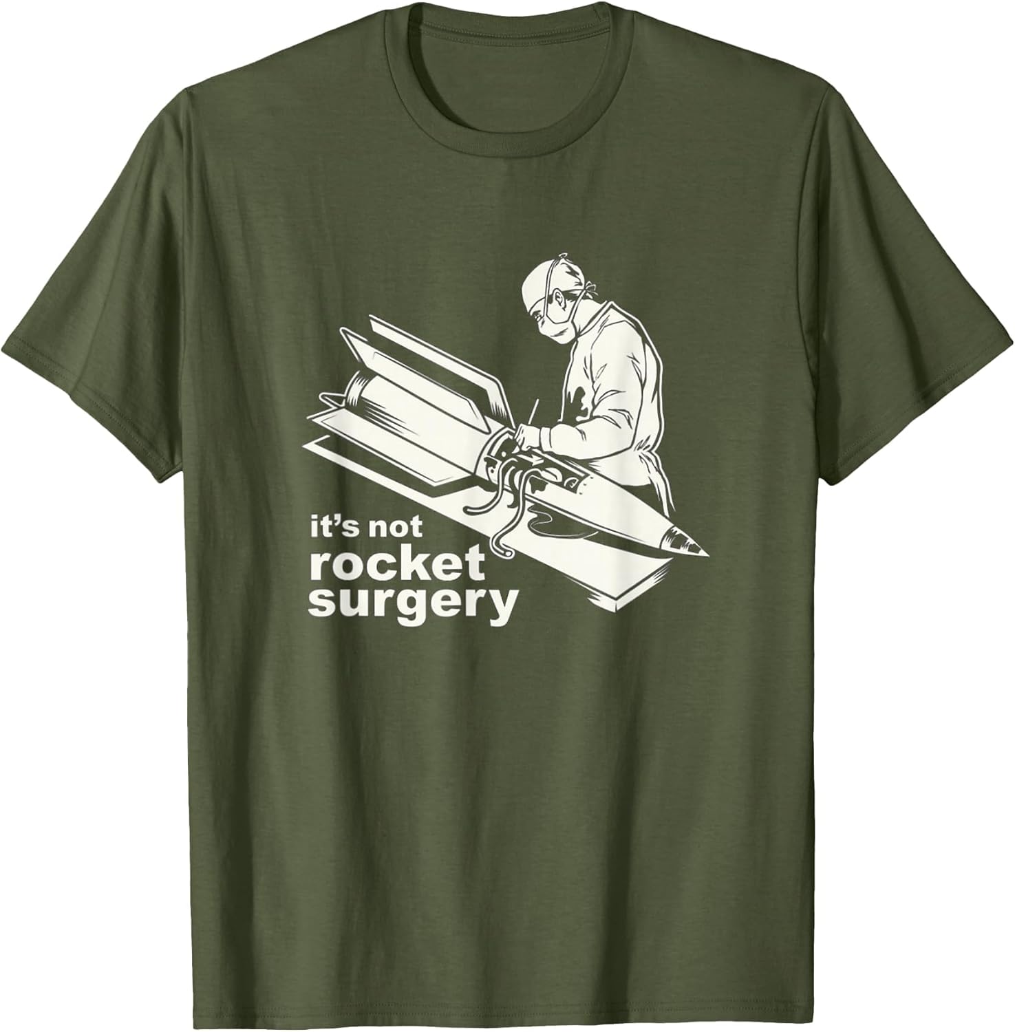 It's Not Rocket Surgery Doctor of Medicine Surgeon