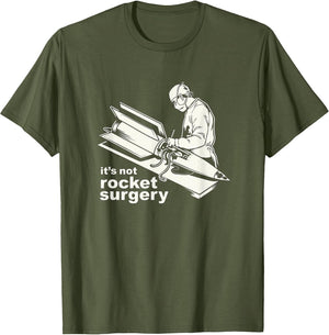It's Not Rocket Surgery Doctor of Medicine Surgeon