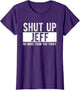 Shut Up Jeff No More from You Today Funny Jeff Name