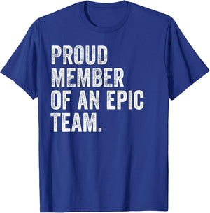 Proud Member of an Epic Team - Funny Awesome Employee