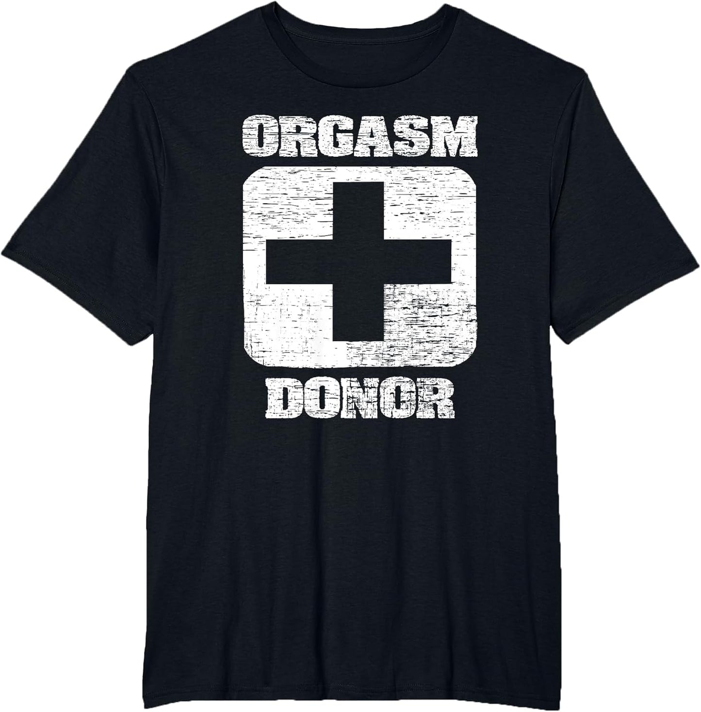Orgasm Donor Playful Offensive crass Funny Adult Humor