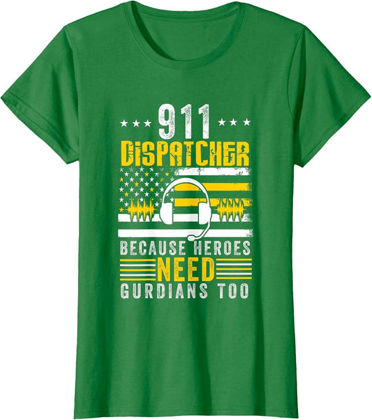 Funny Dispatcher Because Heroes Need Guardians 911 Dispatch