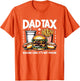 Dad Tax Making Sure It's Not Poison Funny Men Father’s Day