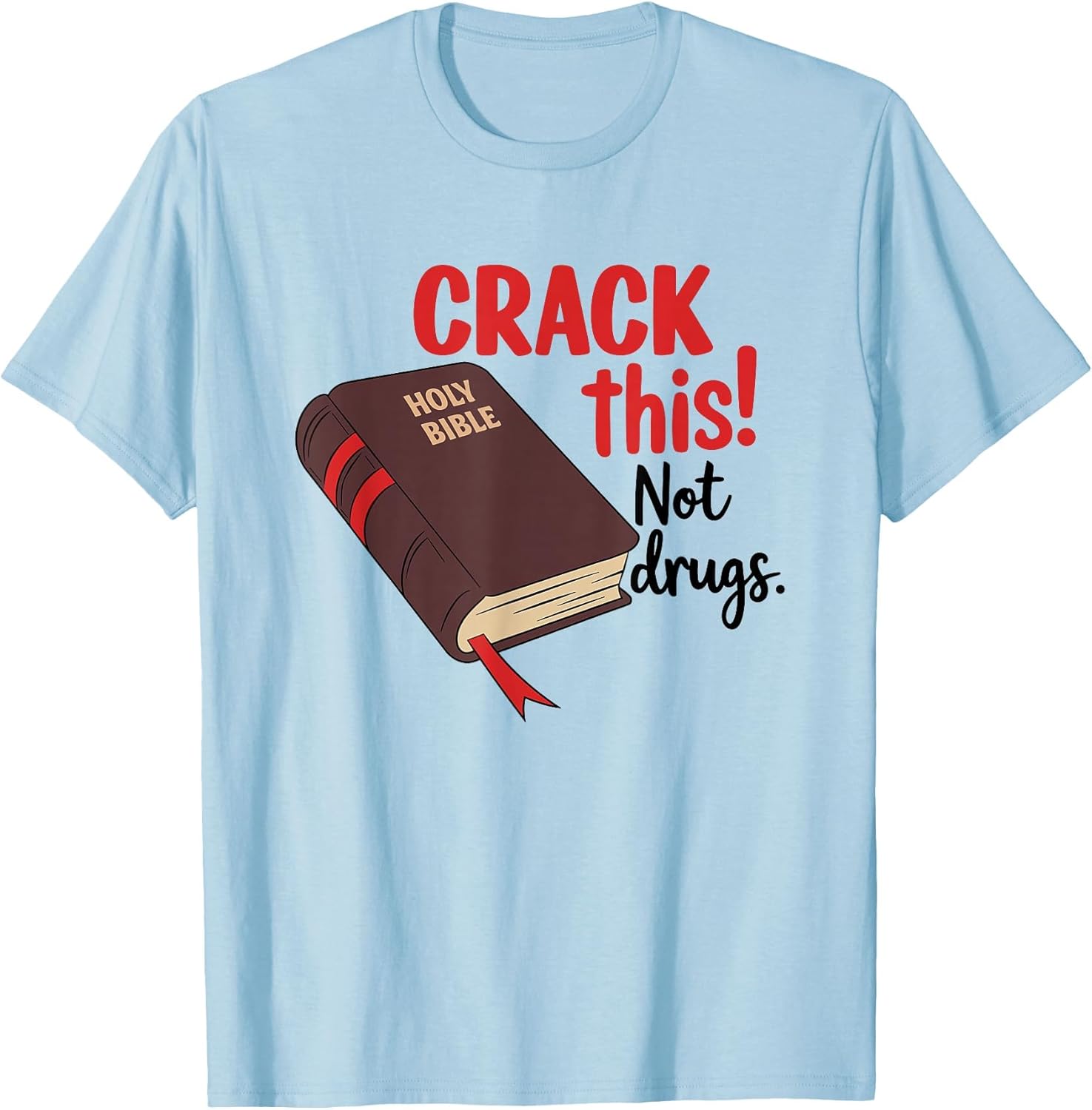 Crack This Not Drugs Bible