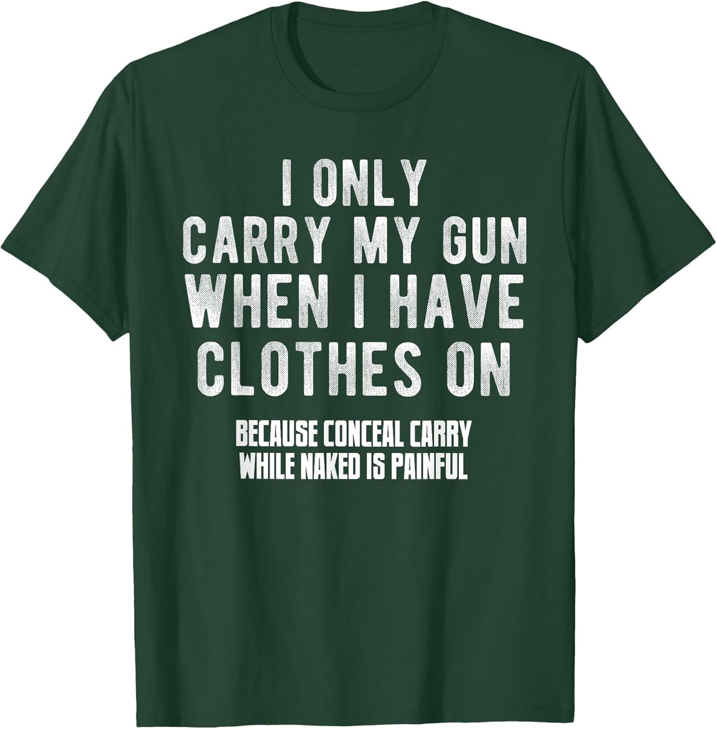 I Only Carry My Gun When I Have Clothes on Funny