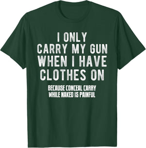 I Only Carry My Gun When I Have Clothes on Funny