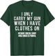 I Only Carry My Gun When I Have Clothes on Funny