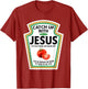 Catch Up with Jesus Ketchup Funny Christian Ketchup