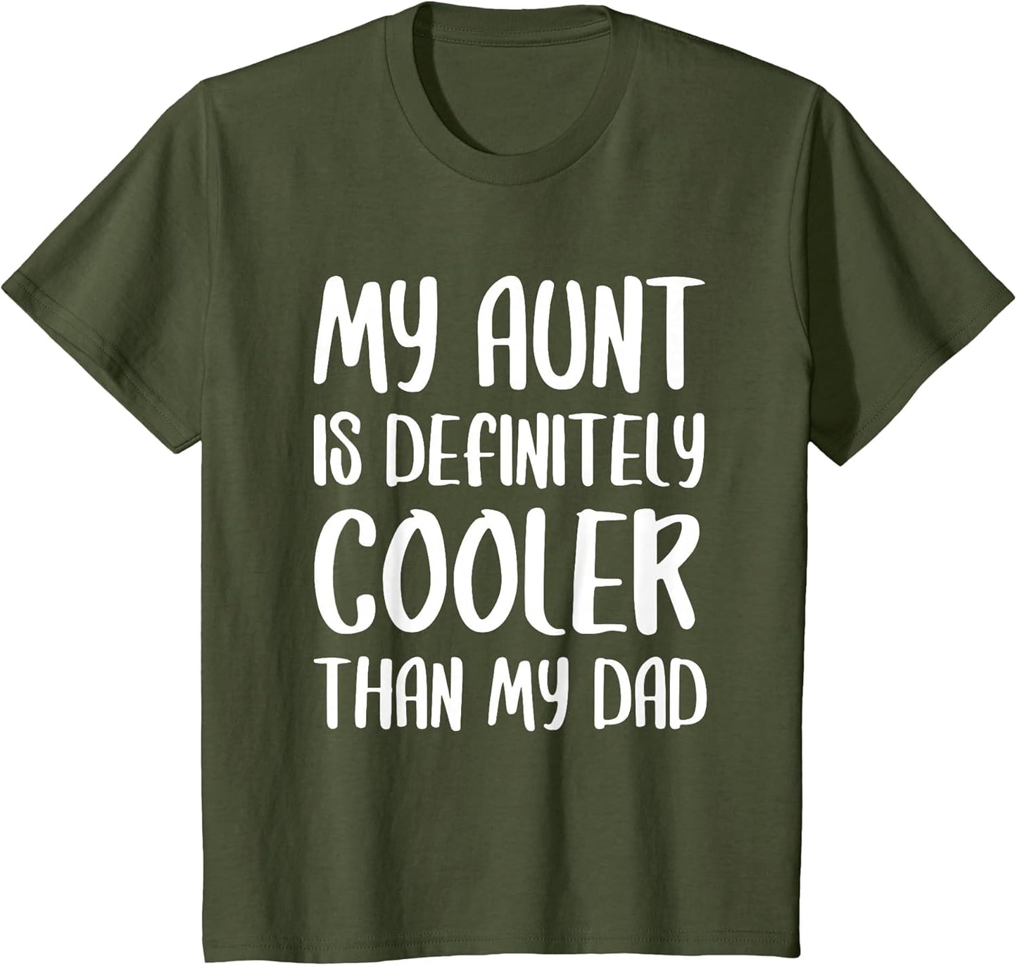 My Aunt is Definitely Cooler Than My Dad Shirt Mothers Day