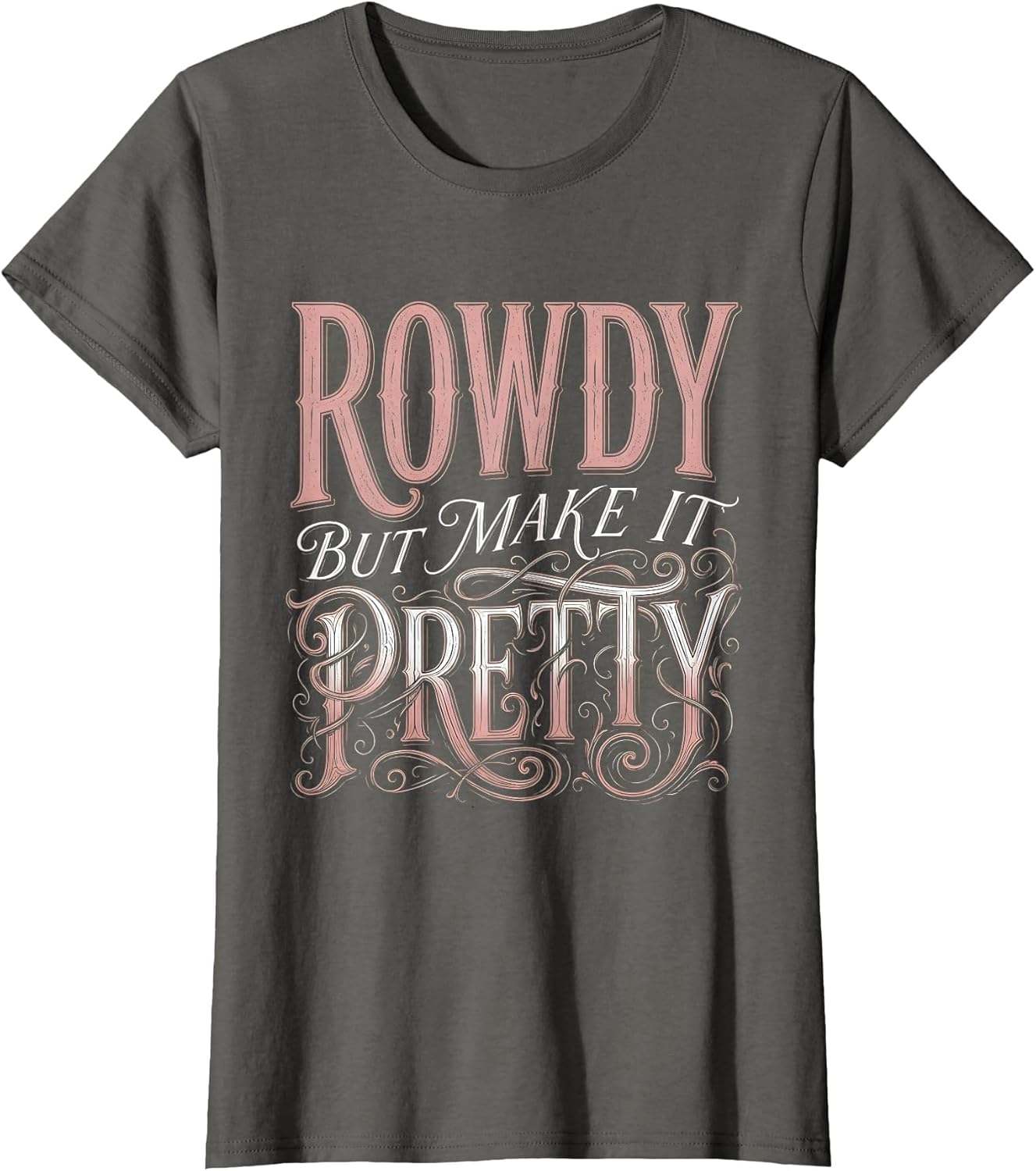 Rowdy But Make It Pretty Cowgirl Design