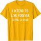 I Intend to Live Forever So Far So Good, Funny, Jokes