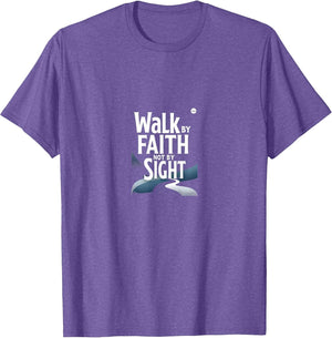 Christian Shirt - Walk By Faith Not By Sight