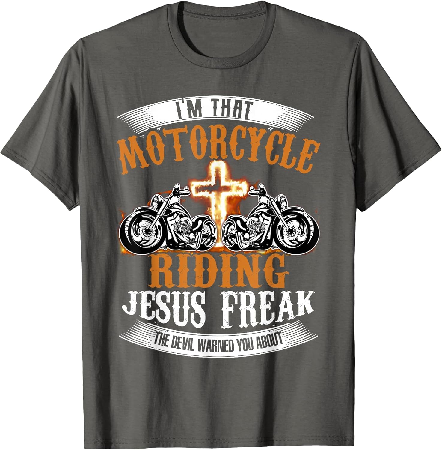 I'm That Motorcycle Riding Jesus Freak Funny Biker Christian