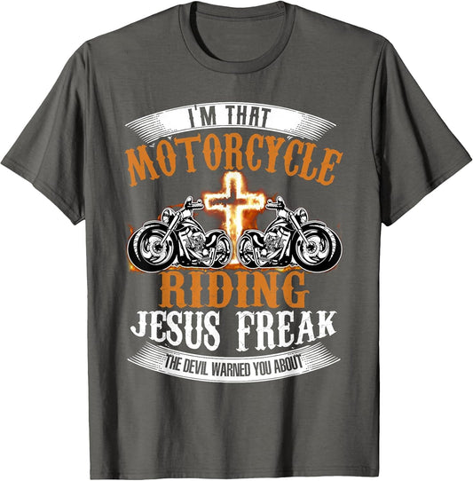 I'm That Motorcycle Riding Jesus Freak Funny Biker Christian