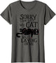Sorry I Am Late My Cat was Laying On Me