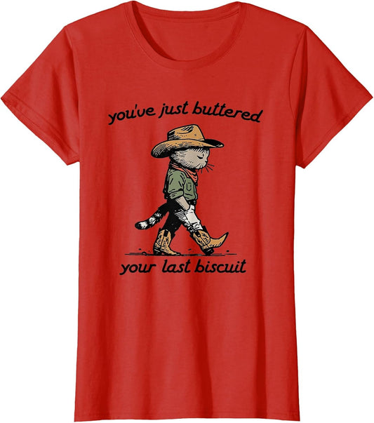 You've Just Buttered Your Last Biscuit Western Cowboy Cat