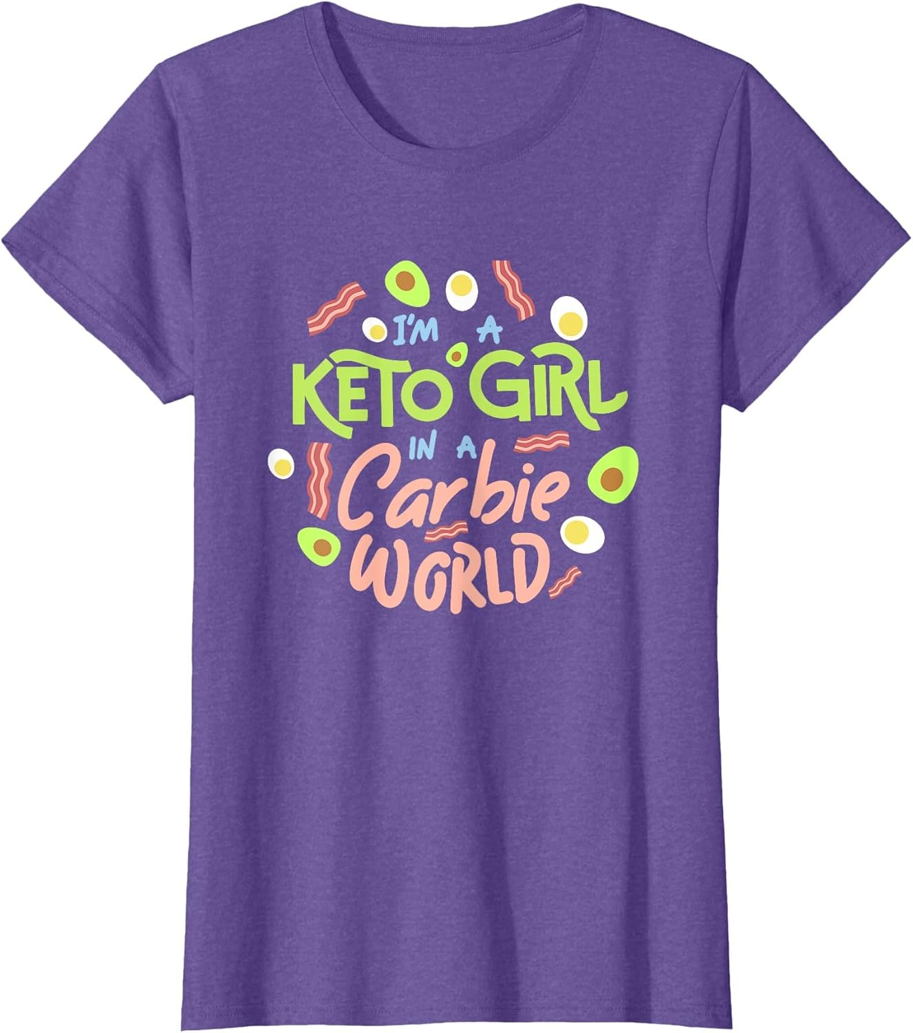 Funny I'm a Keto Girl in a Carbie World Diet Shirt