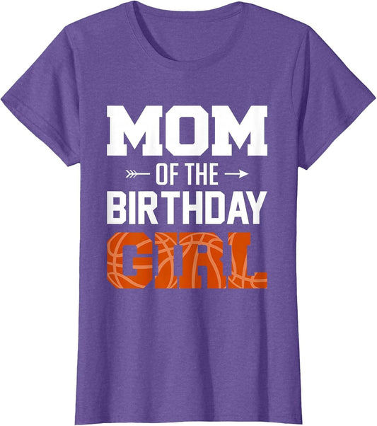 Mom of The Birthday Girl Basketball Mom Family Matching