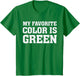 My Favorite Color is Green