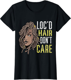 Locd Hair Dont Care Loc'd Locs Hair Black Woman Rasta Girl