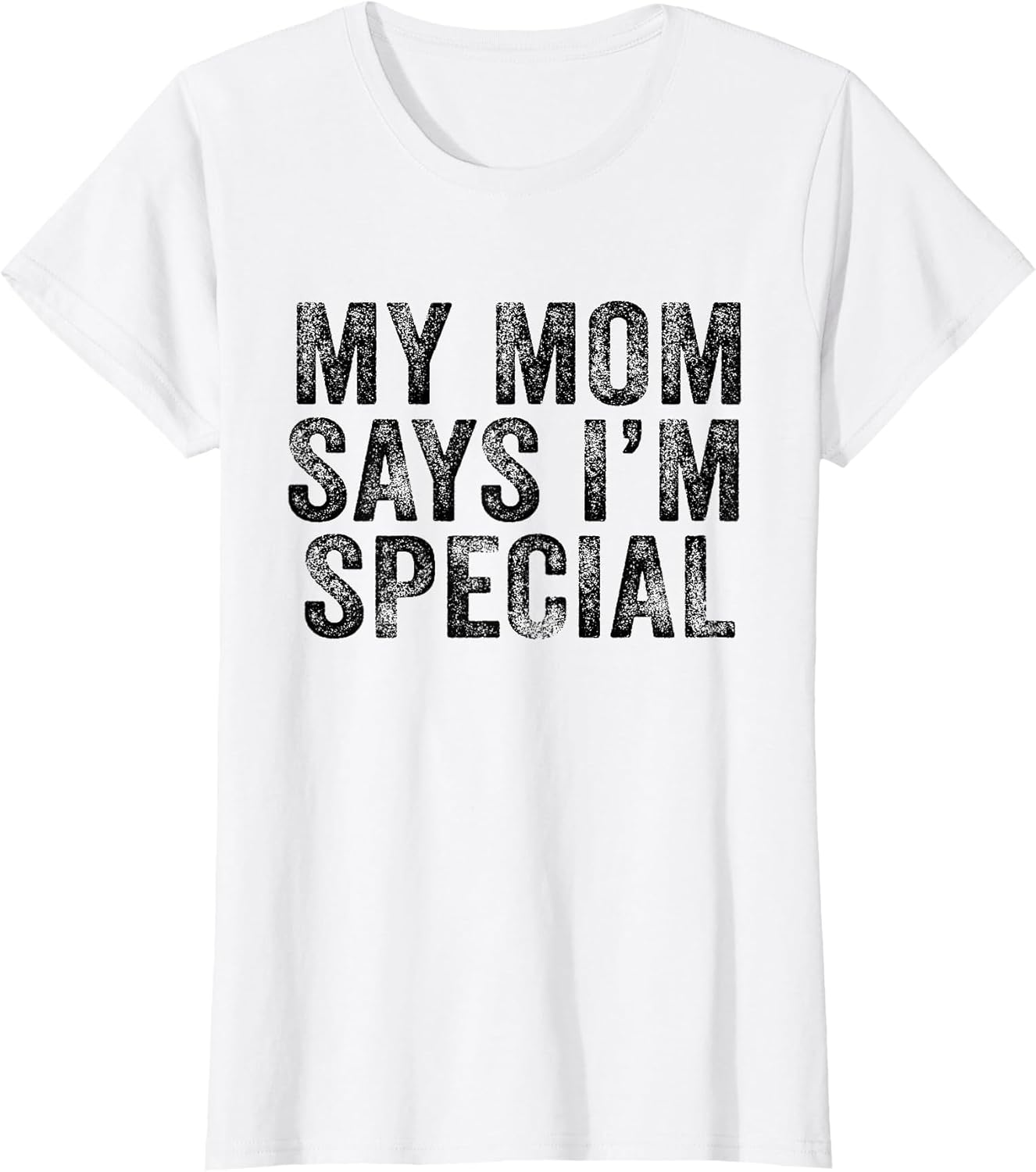 Funny My Mom Says I'm Special for Sons and Daughters