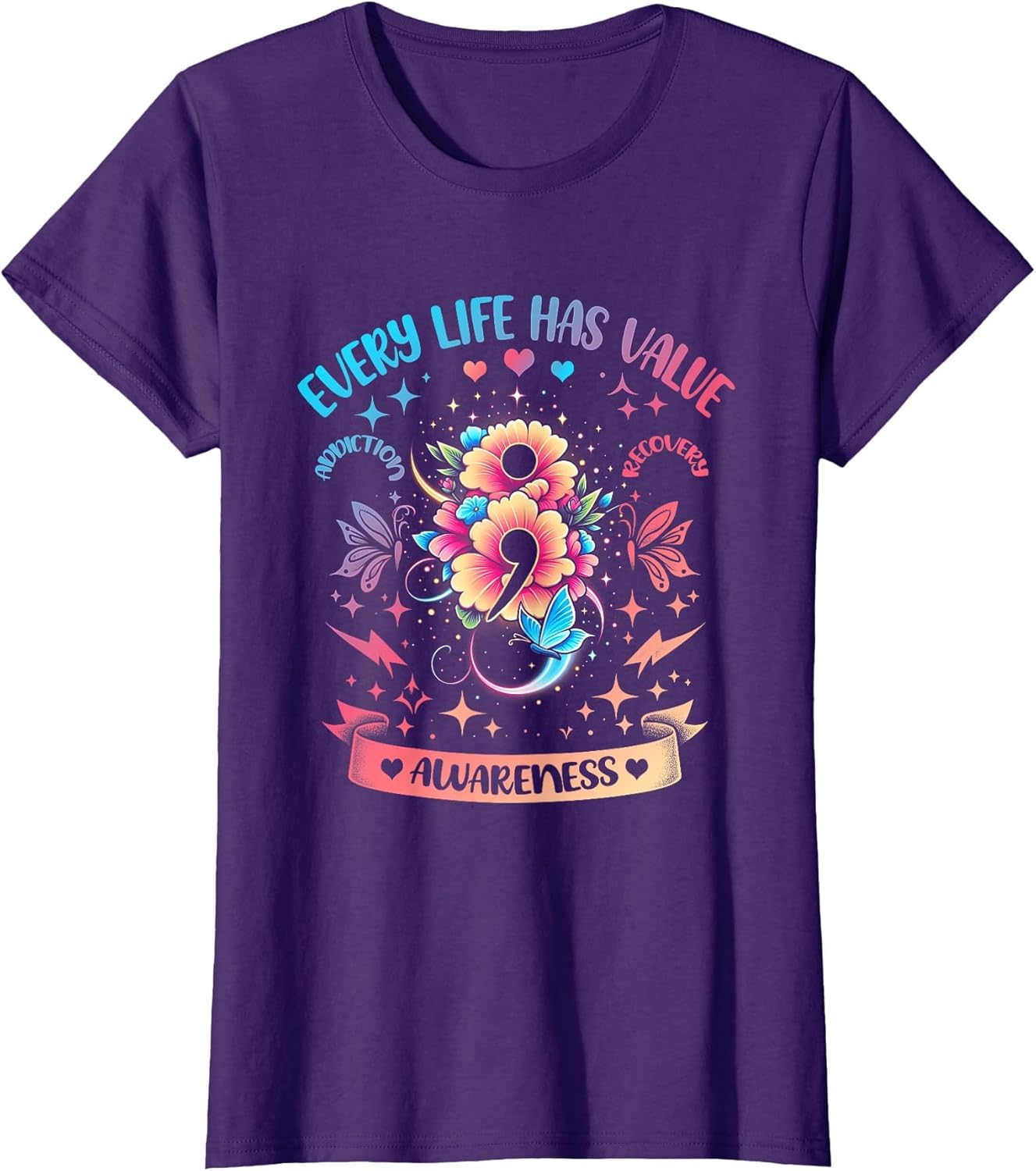 Every Life Has Value Semicolon Addiction Recovery Coloful