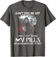 Don't Piss Me Off I Will Stop Taking My Pills