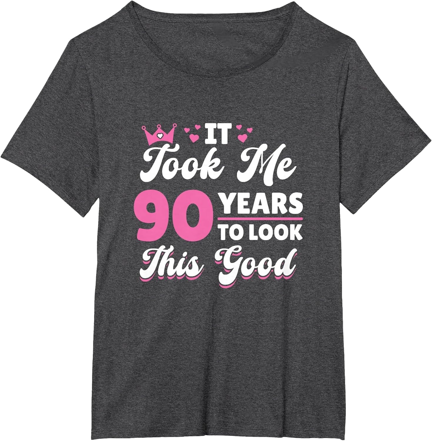 It Took Me 90 Years to Look This Good Woman 90th Birthday