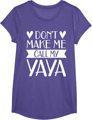 Don’t Make Me Call My Yaya Funny Mothers Day Shirt Grandkids