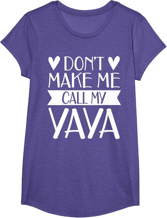 Don’t Make Me Call My Yaya Funny Mothers Day Shirt Grandkids