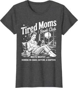Tired Moms Book Club Reading Mom Book Lovers Mother's Day