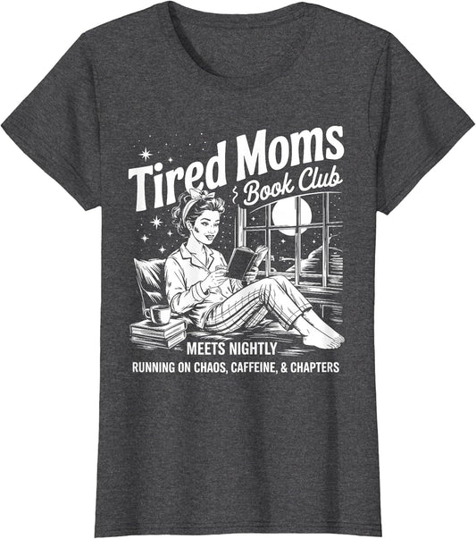 Tired Moms Book Club Reading Mom Book Lovers Mother's Day