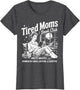 Tired Moms Book Club Reading Mom Book Lovers Mother's Day