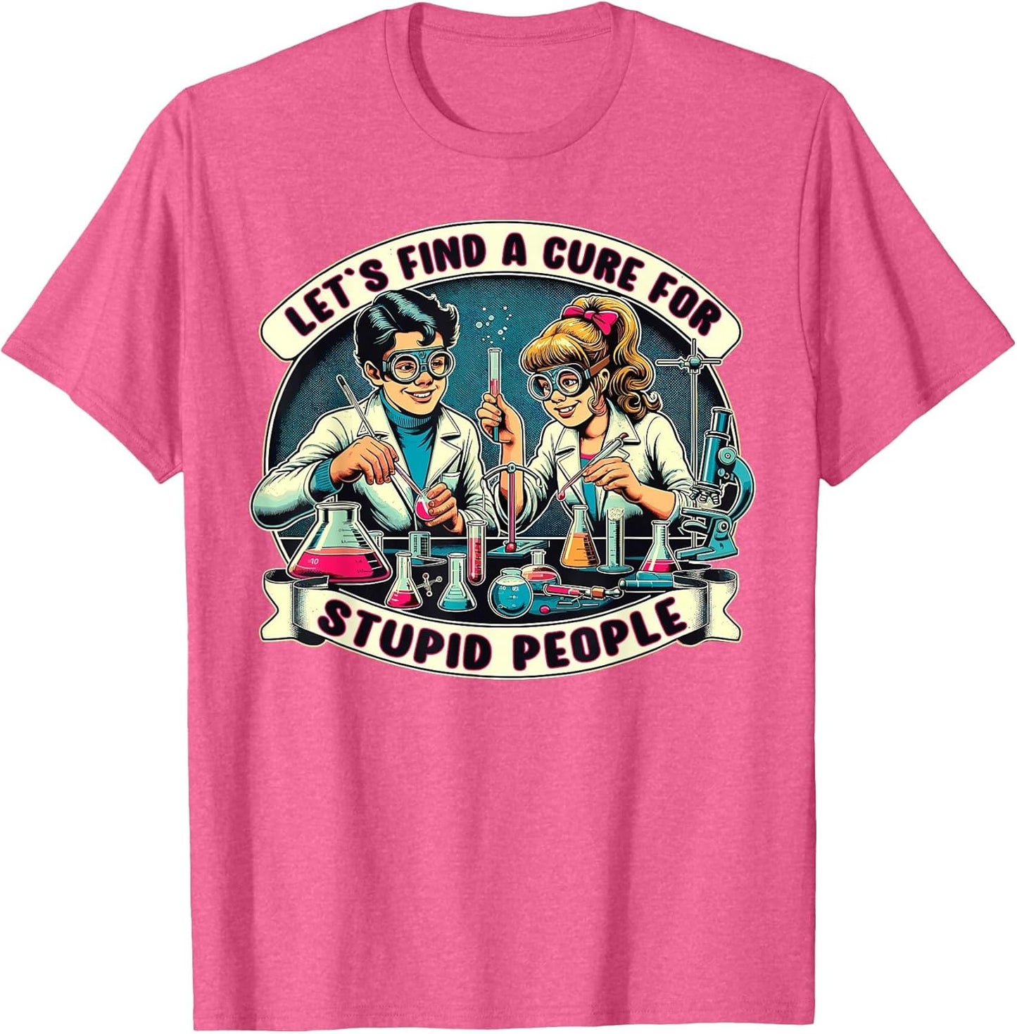 Lets Find A Cure for Stupid People, Retro Comic Dark Humor