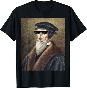 John Calvin Sunglasses Funny Calvinist Theology Shirt