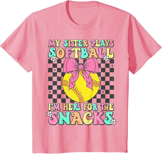 My Sister Plays Softball I'm Here for The Snacks Brother Kid