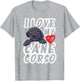 I Love My Cane Corso