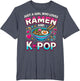 Just A Girl Who Loves Ramen and K-Pop