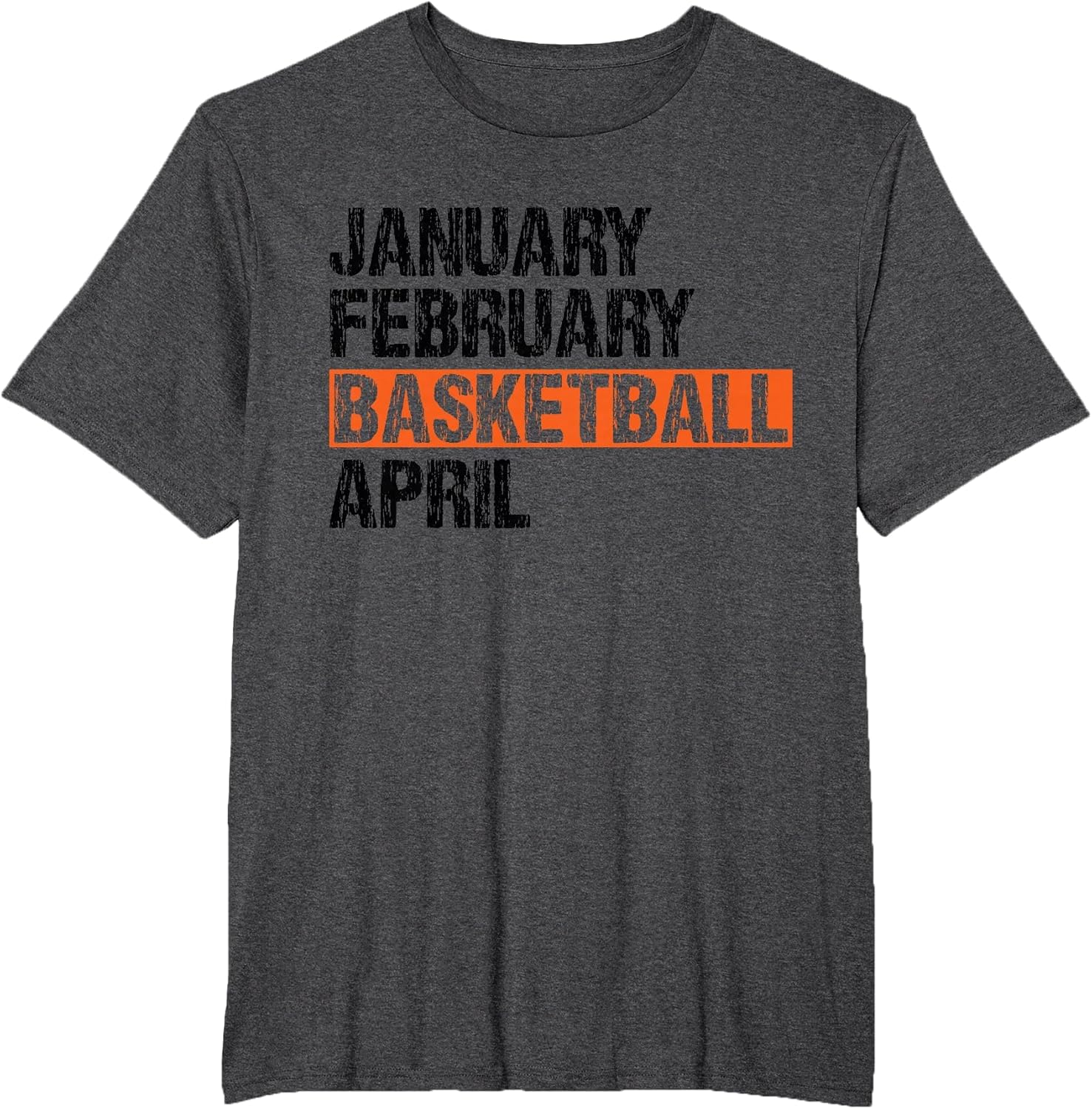 January February Basketball April Funny Apparel Vintage