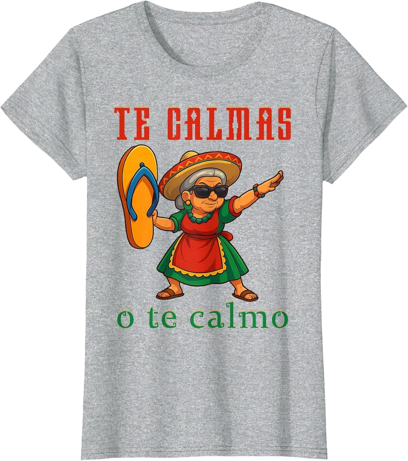 Te Calmas o Te Calmo Funny Mexican Mom Mothers