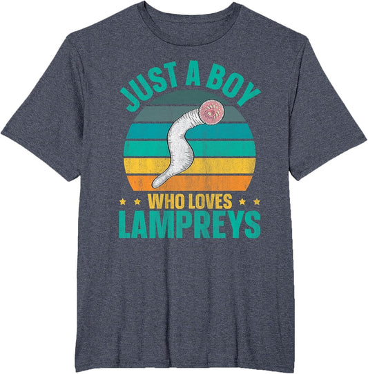 Just a boy who Loves Lampreys Quote for a Lamprey Boy