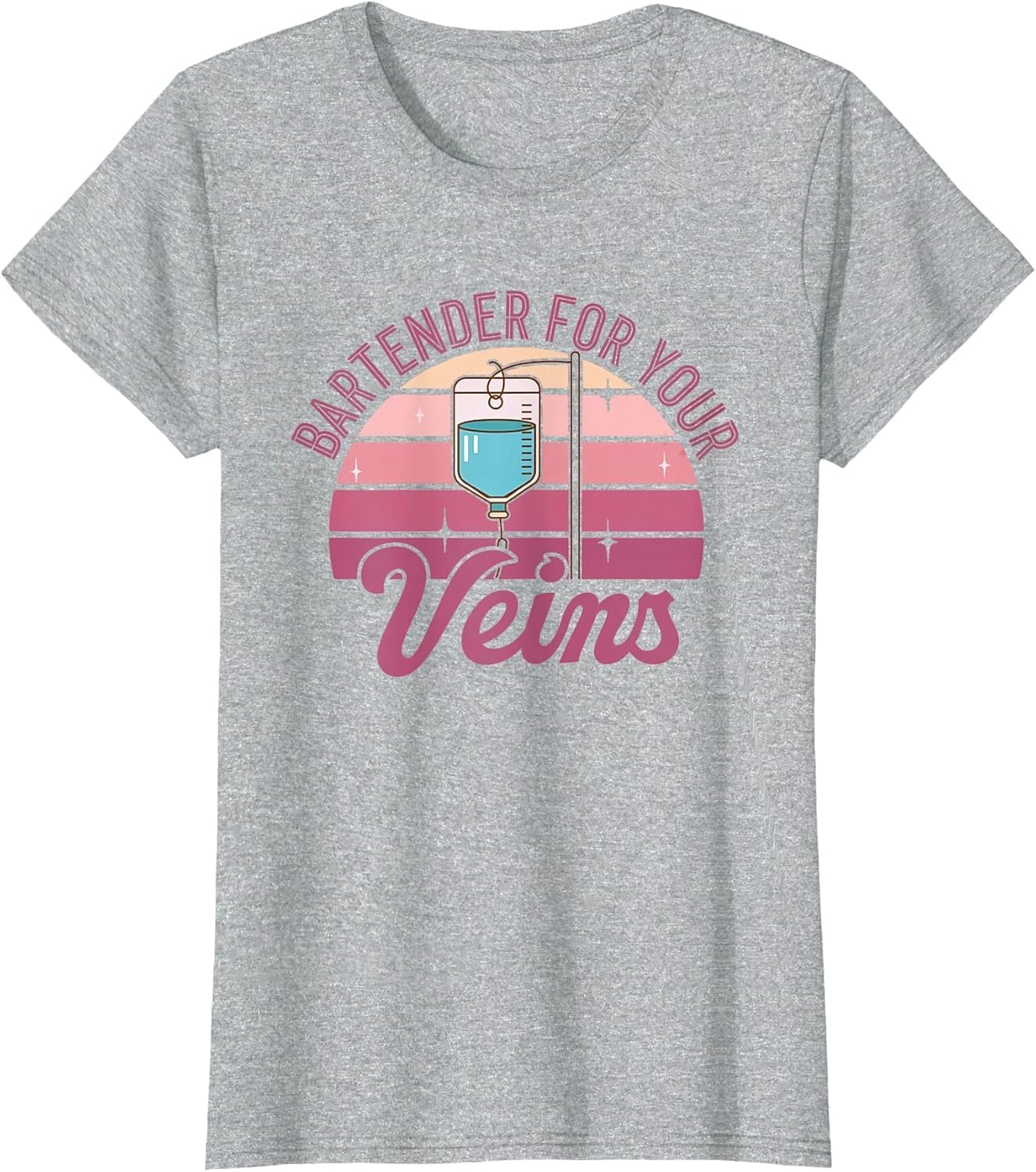 Bartender for Your Veins Intravenous Infusion Nurse IV Nurse