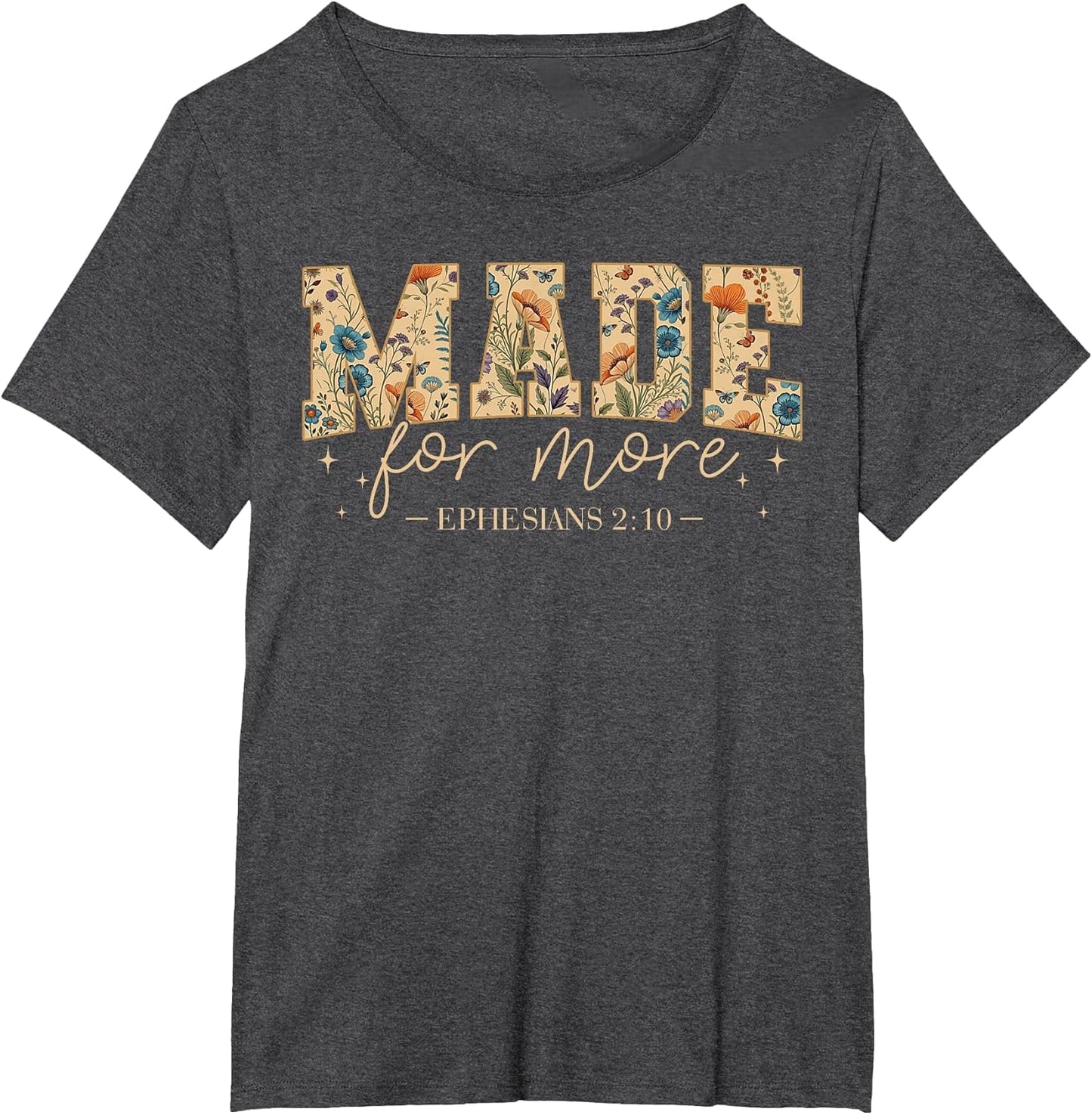 Floral Made for More Ephesians 2:10 Christian Bible Verse